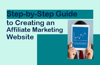 Step-by-Step Guide to Creating an Affiliate Marketing Website